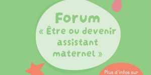 Forum : être ou devenir assistant maternel